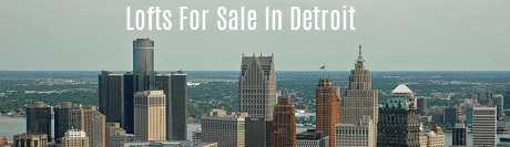Lofts for Sale in Detroit